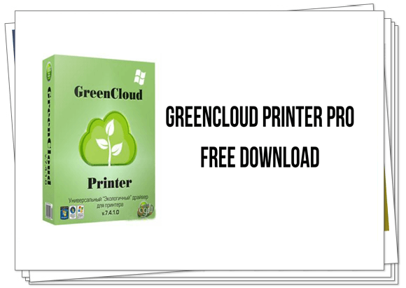 GreenCloud Printer Pro v7.9.4 PDF和打印机驱动程序