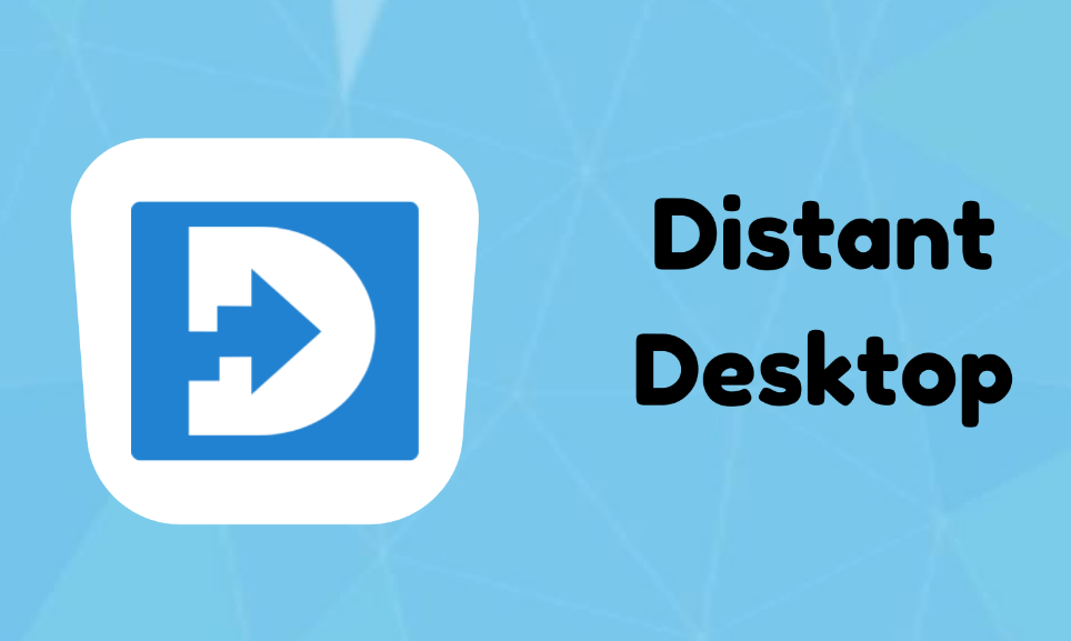 Distant Desktop v4.0 随时随地远程桌面访问工具