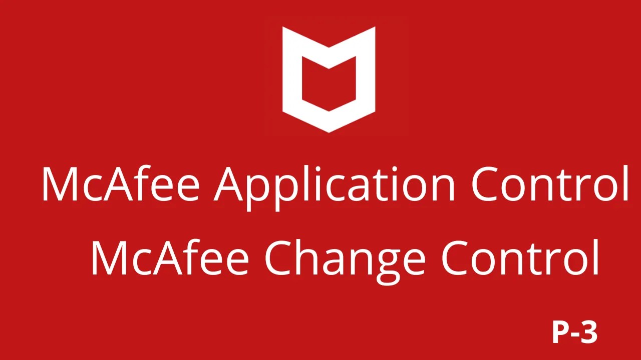 McAfee Application Control v8.3.5.126 阻止经授权应用与代码工具