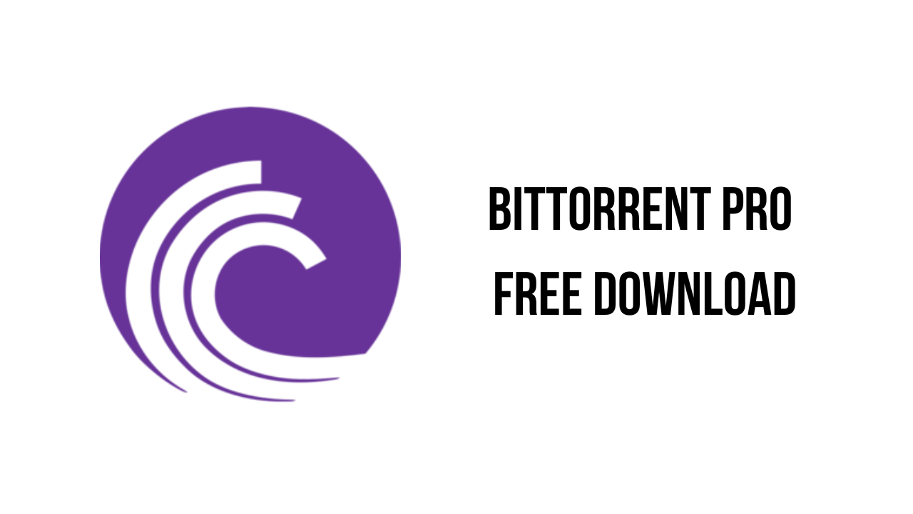 BitTorrent PRO v7.11.0.47087 torrent种子文件和磁力下载器