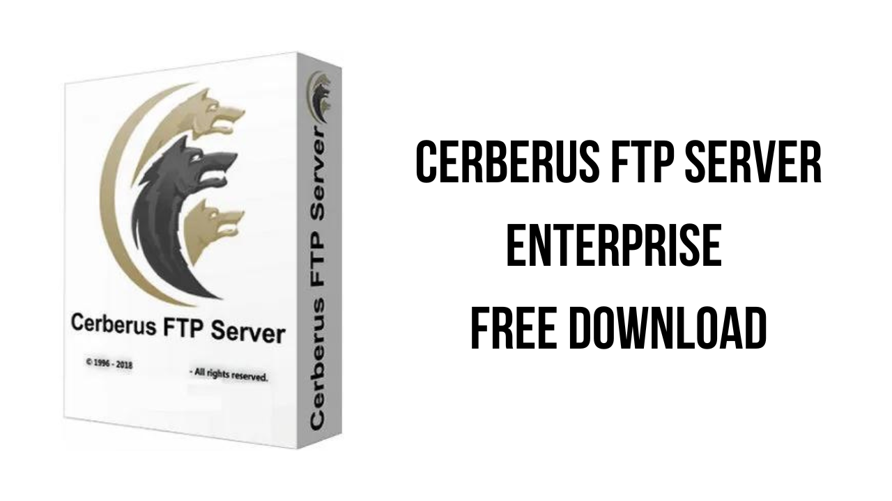 Cerberus FTP Server Enterprise v2024.2 FTP服务器文件传输工具