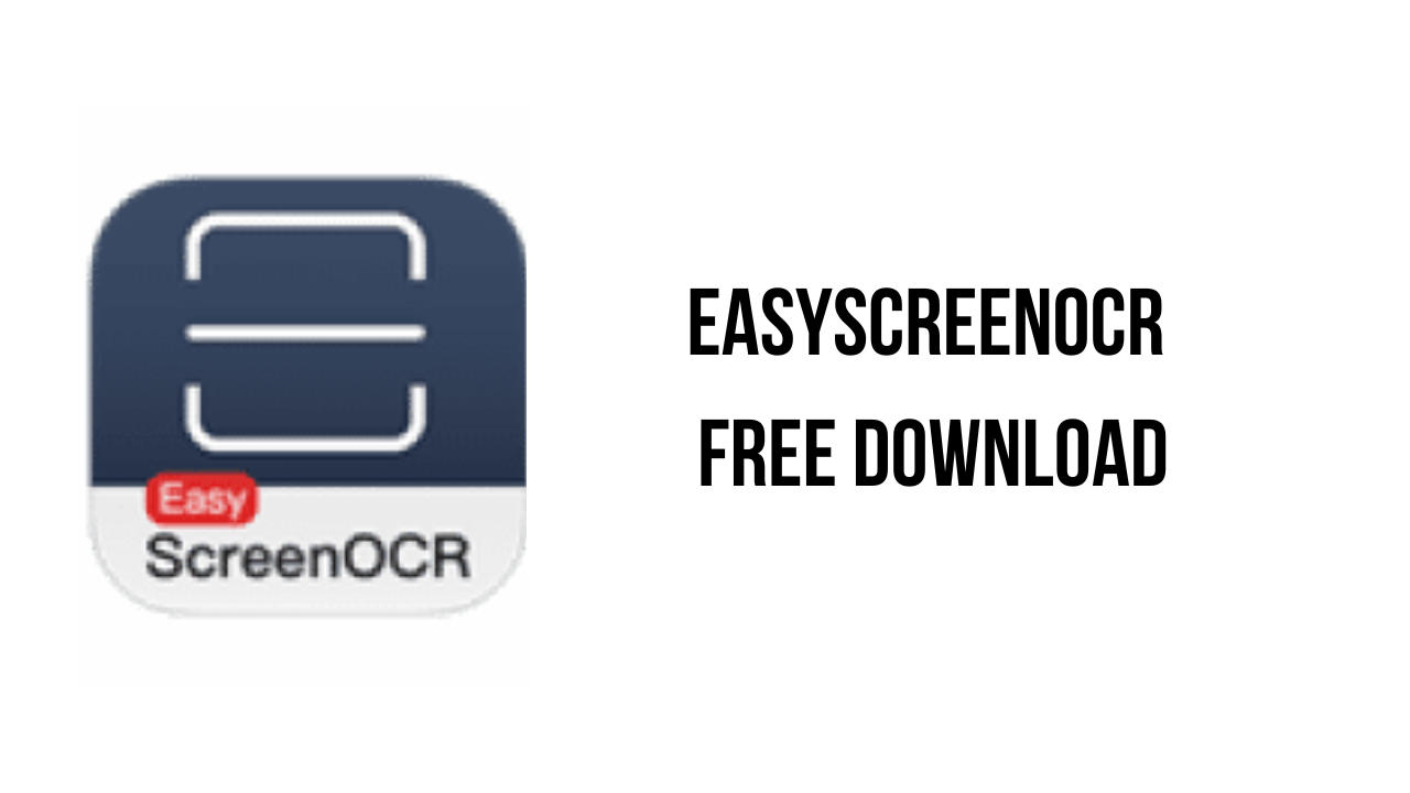 EasyScreenOCR v2.6.0 屏幕截图OCR和翻译工具