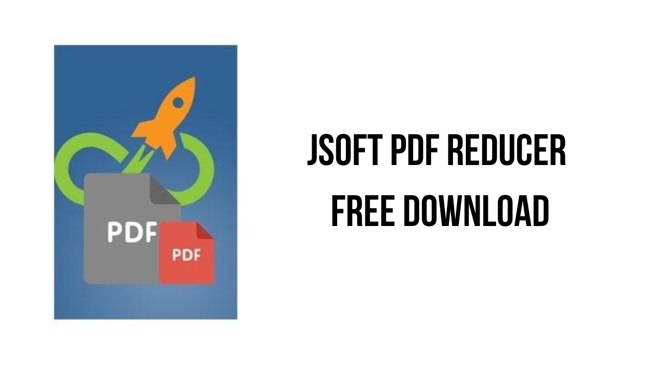 JSoft PDF Reducer v5.0 压缩合并和分割PDF文件软件