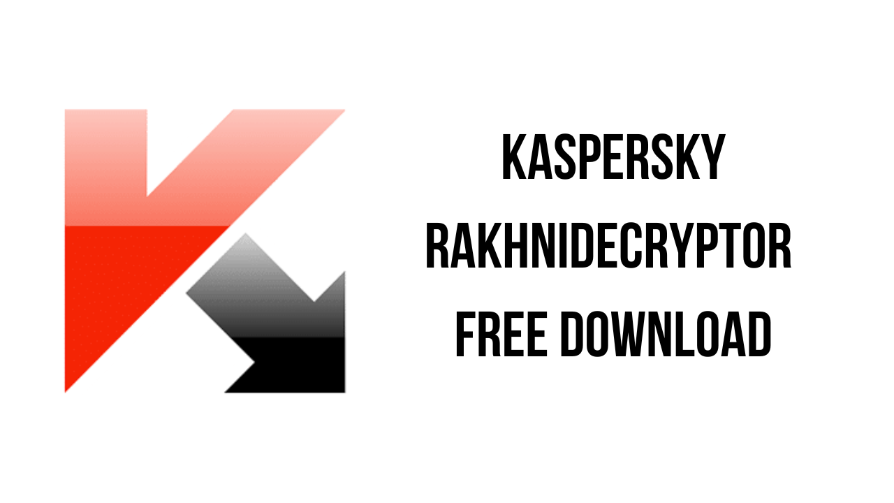 Kaspersky RakhniDecryptor v1.40.0.0 解密被病毒加密文件工具