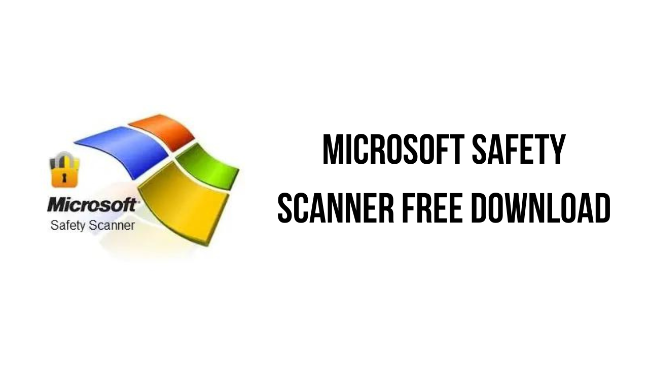 Microsoft Safety Scanner v1.407.758 免费安全扫描工具