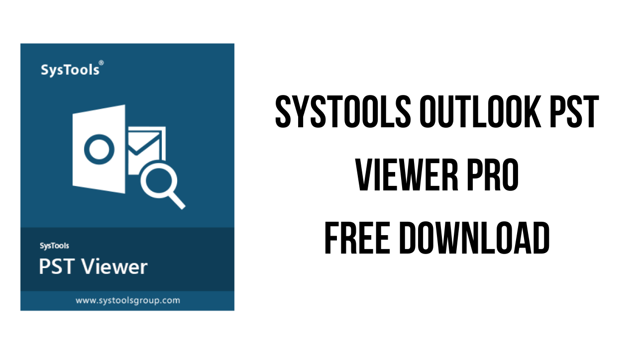 SysTools Outlook PST Viewer Pro v10.1 PST查看器工具