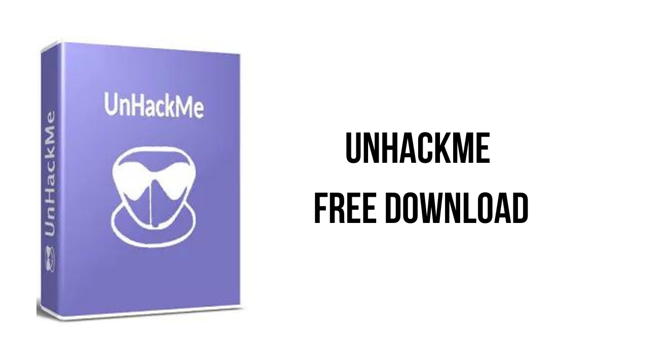 UnHackMe v14.90.2023.0426 广告拦截、病毒清除软件