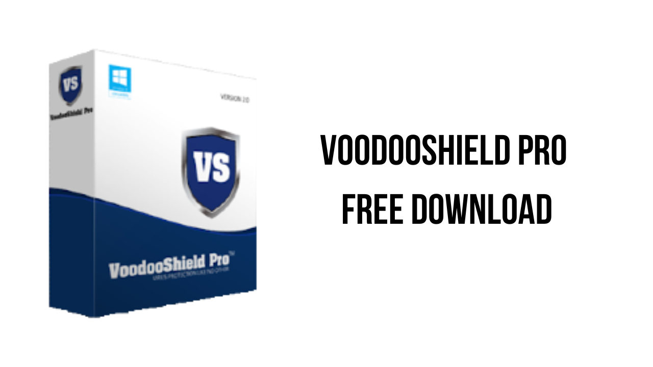 Voodooshield Pro v7.44 阻止病毒与威胁和恶意软件