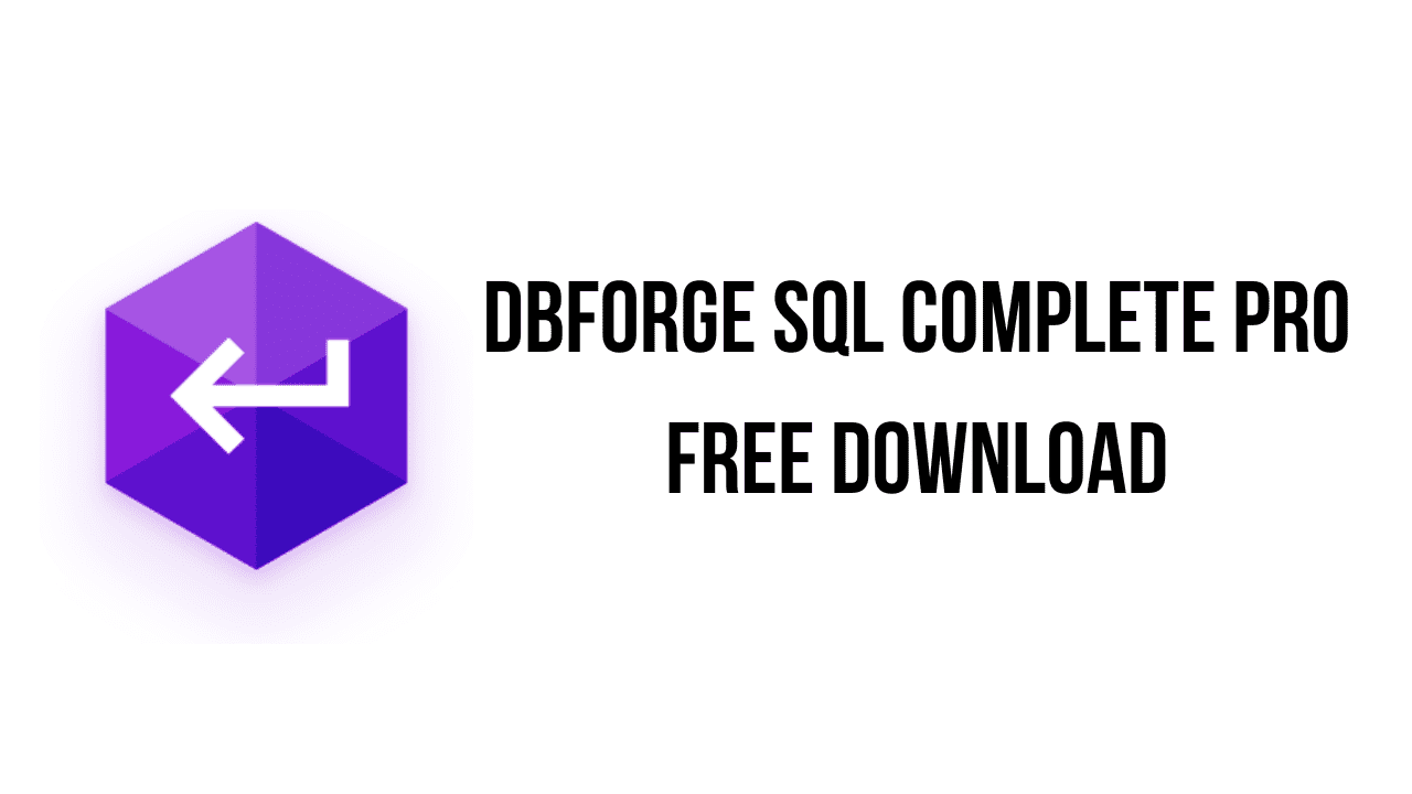 dbForge SQL Complete Pro v6.16.4 IntelliSense式代码完成插件