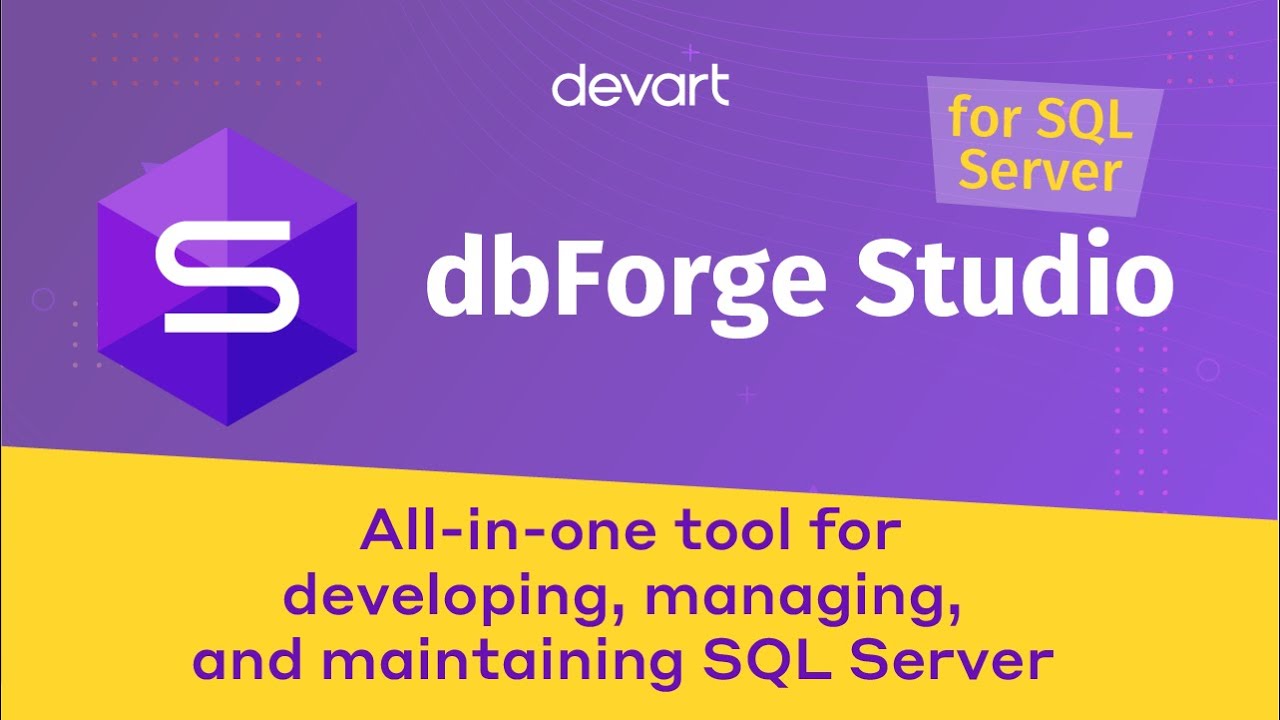 dbForge Studio 2022 for SQL Server Enterprise v6.5.140 SQL开发和数据库管理工具