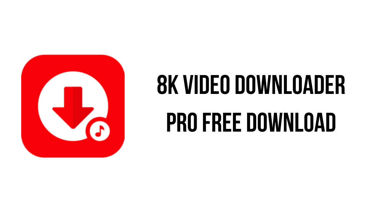 8K Video Downloader Pro v15.4 Vimeo视频下载软件