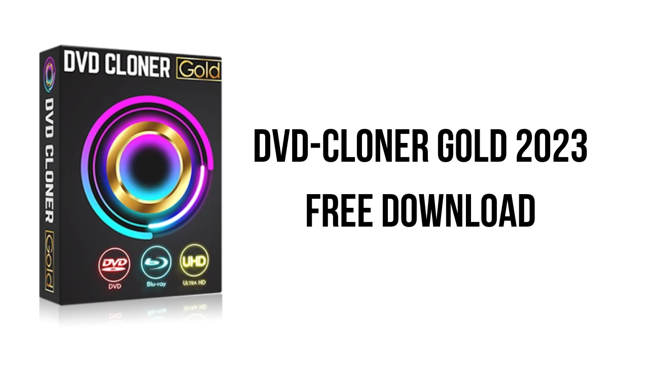 DVD-Cloner Gold 2024 v21.40.1486 DVD/蓝光复制和刻录软件