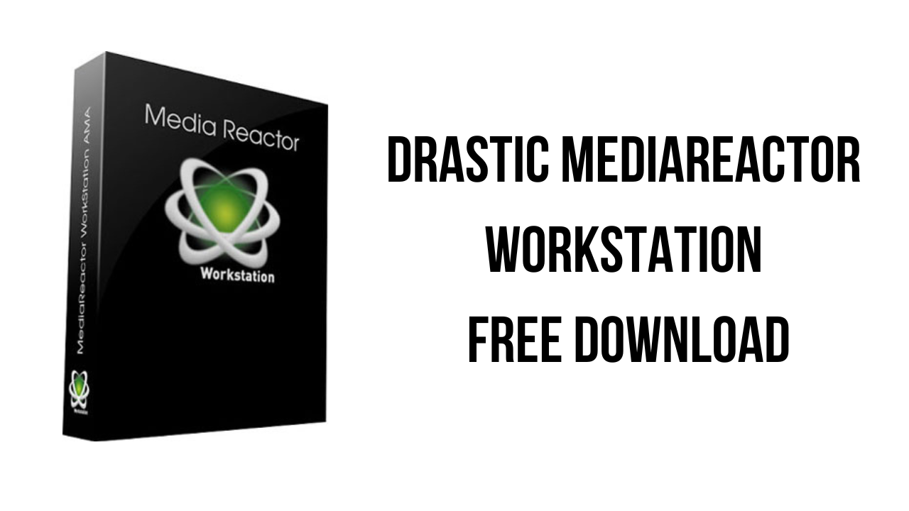 Drastic MediaReactor WorkStation v7.0.735 文件格式兼容性插件