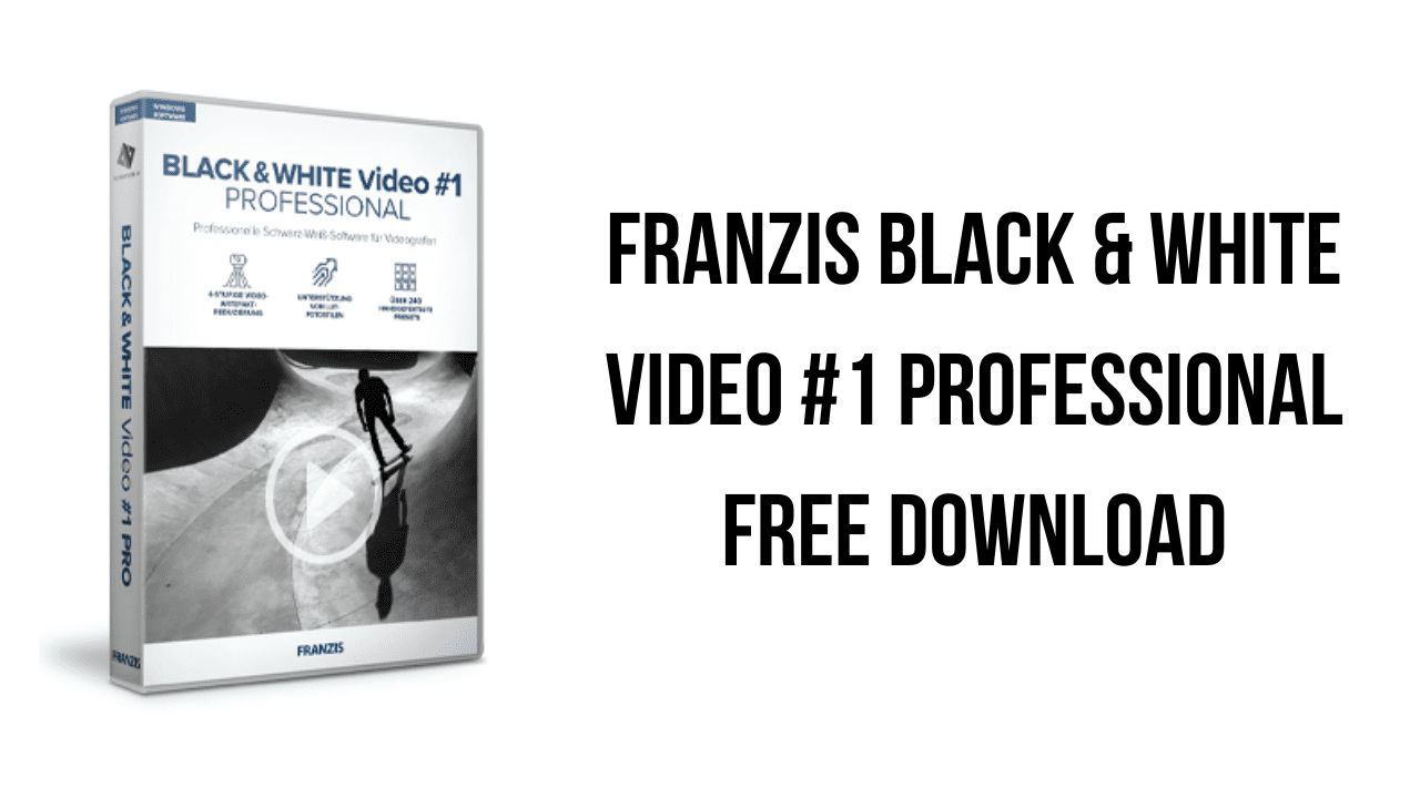 Franzis BLACK & WHITE Video #1 Professional v1.13.03822 视频转换黑白视频工具