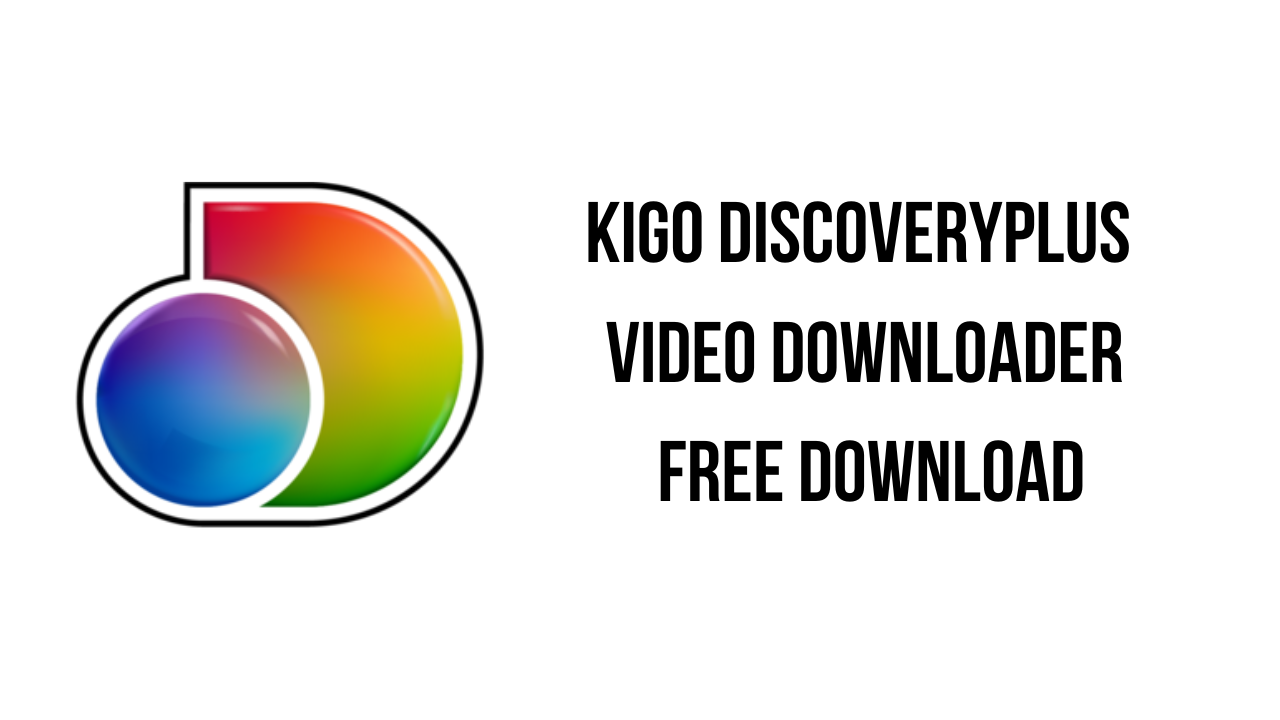 Kigo DiscoveryPlus Video Downloader v1.0.2 视频下载器