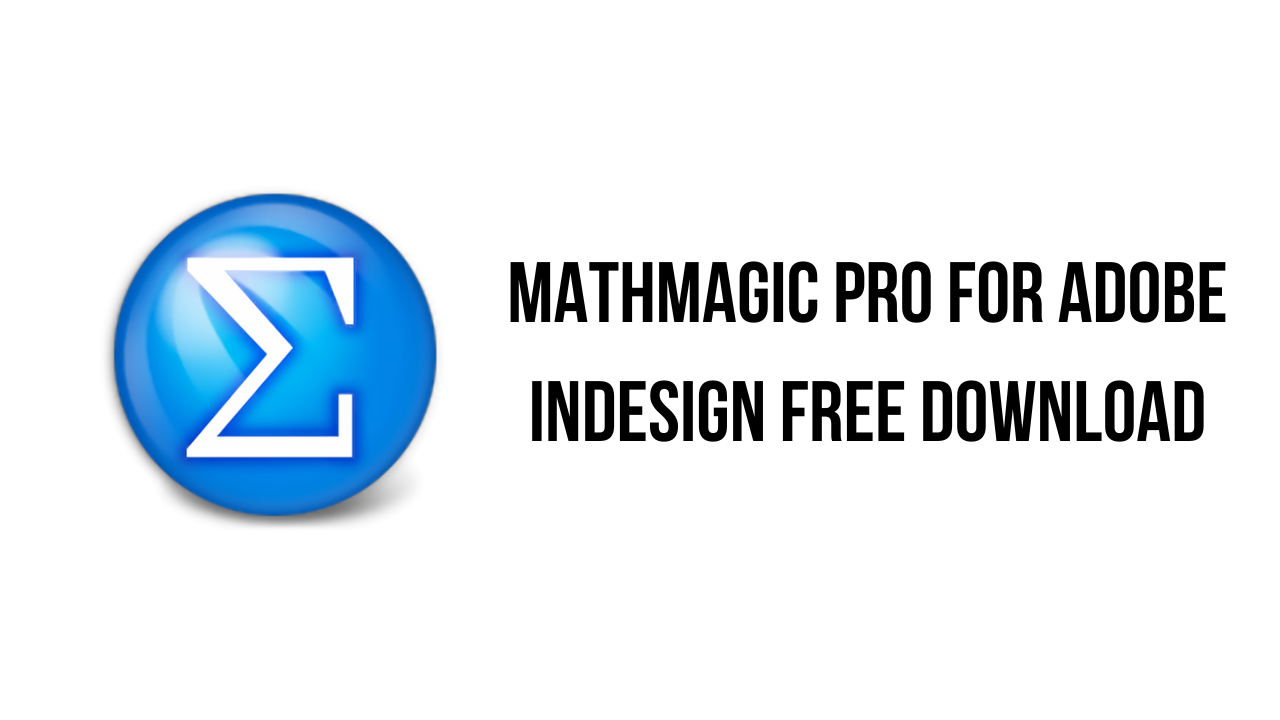 MathMagic Pro for Adobe InDesign v9.0.1.65 数学公式编辑插件