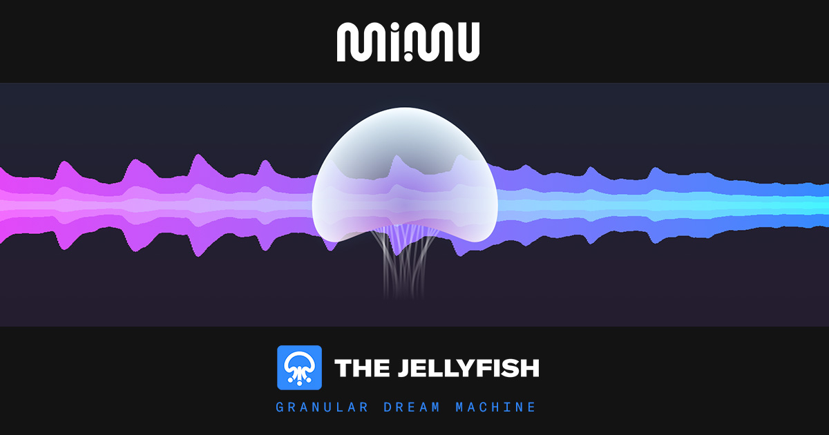 MIMU The Jellyfish v1.0.4 创作和表演音乐插件