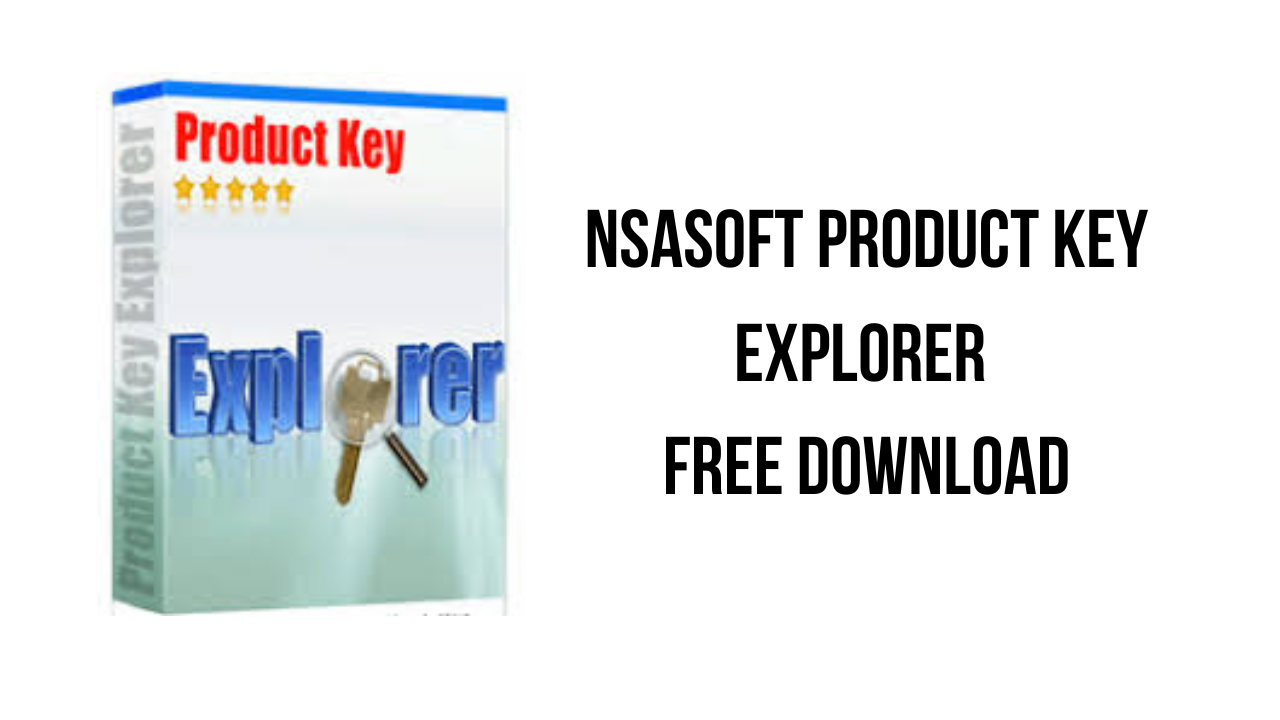 Product Key Explorer v4.3.3.0 10000+产品激活密钥