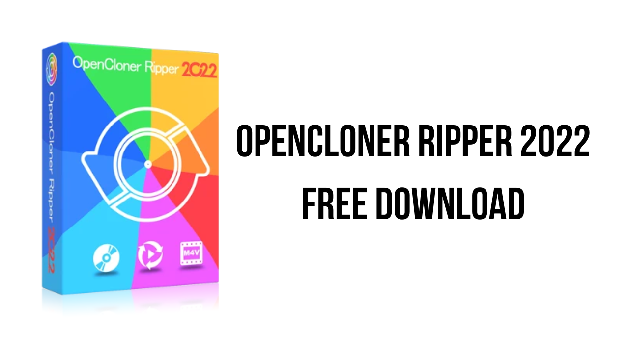 OpenCloner Ripper 2024 7.10.130 翻录/转换和解密软件