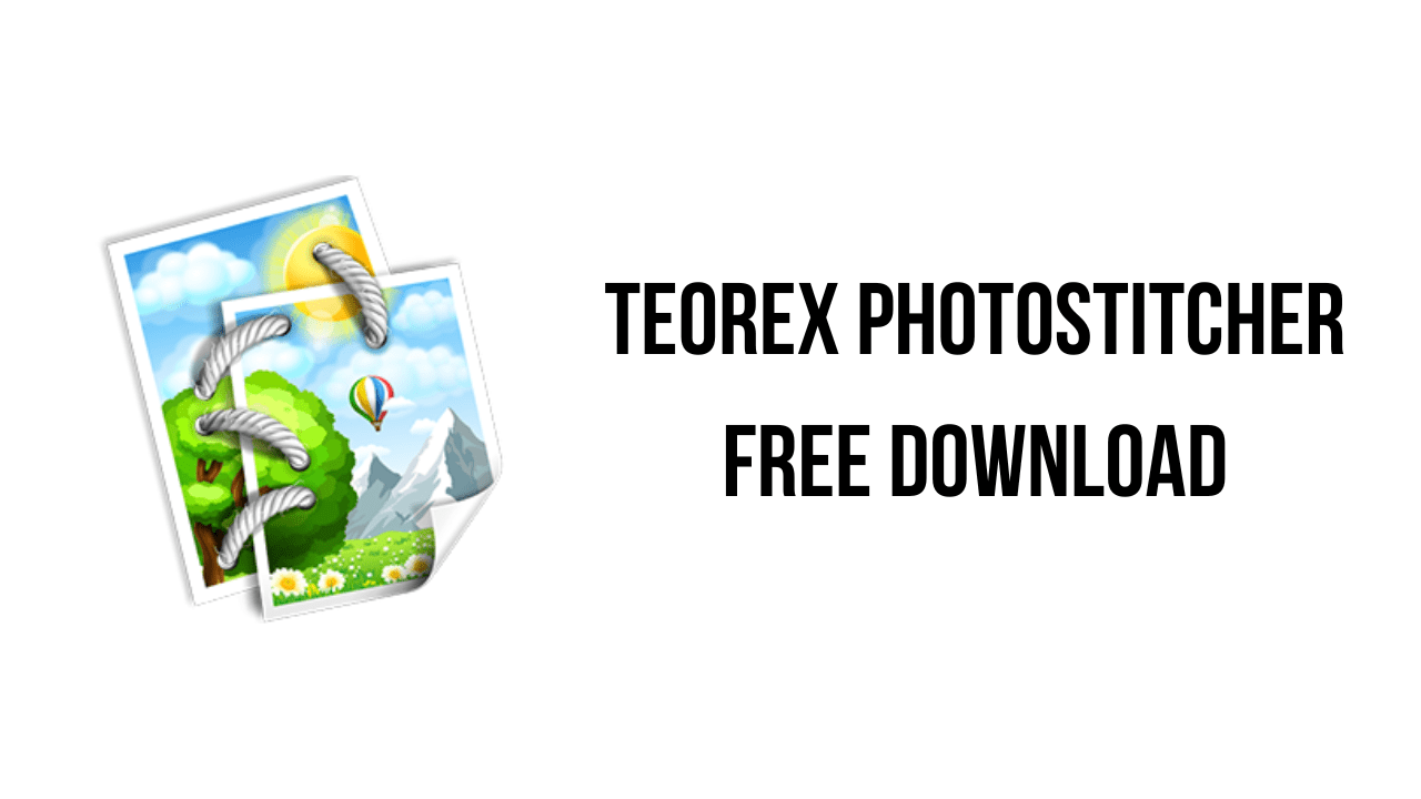 Teorex PhotoStitcher v3.0.2 自动照片拼接软件