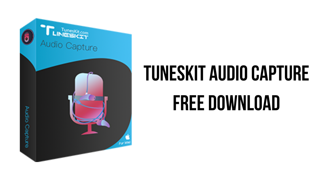 TunesKit Audio Capture v3.2.0.52 音频录制软件