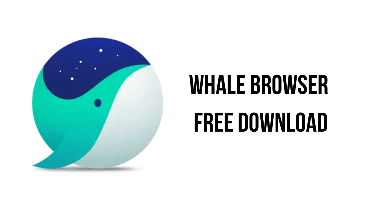 Whale Browser v3.21.192.18 韩语网络浏览器