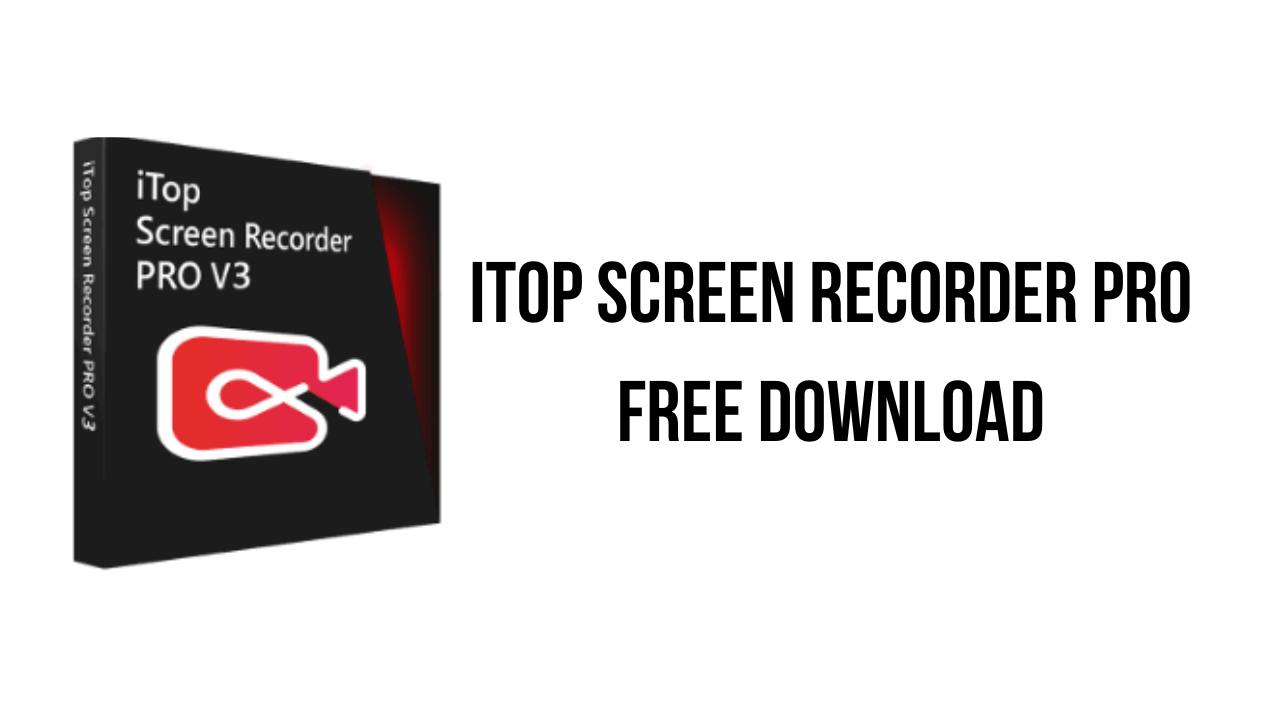 iTop Screen Recorder Pro v4.3.0.1267 屏幕录像软件