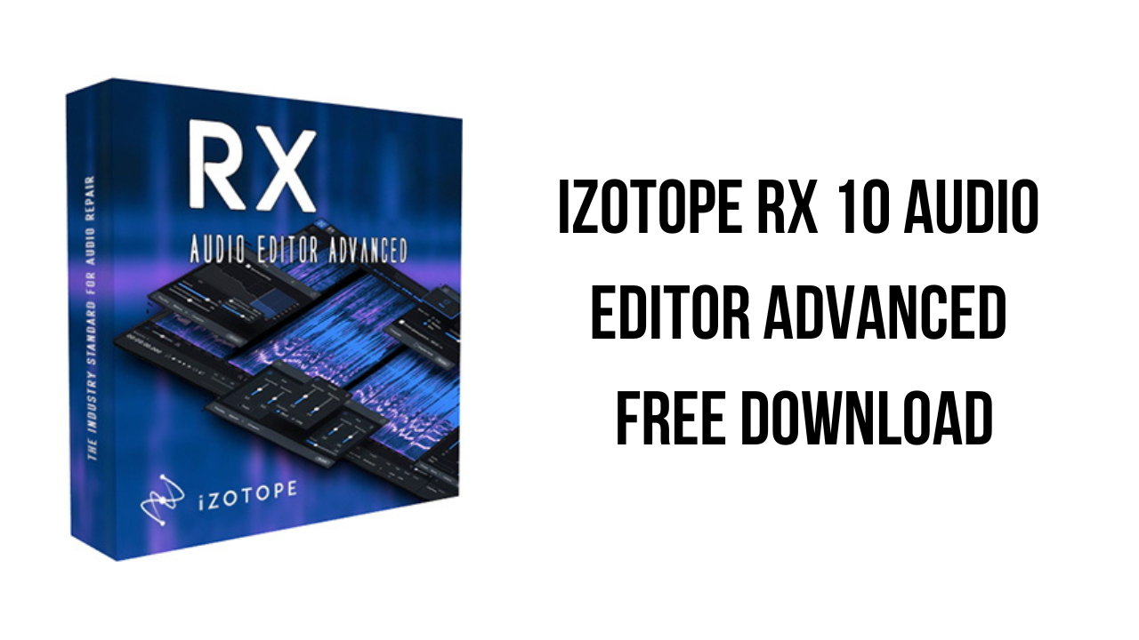 iZotope RX 11 Audio Editor Advanced v11.1.0  音频修复和增强软件