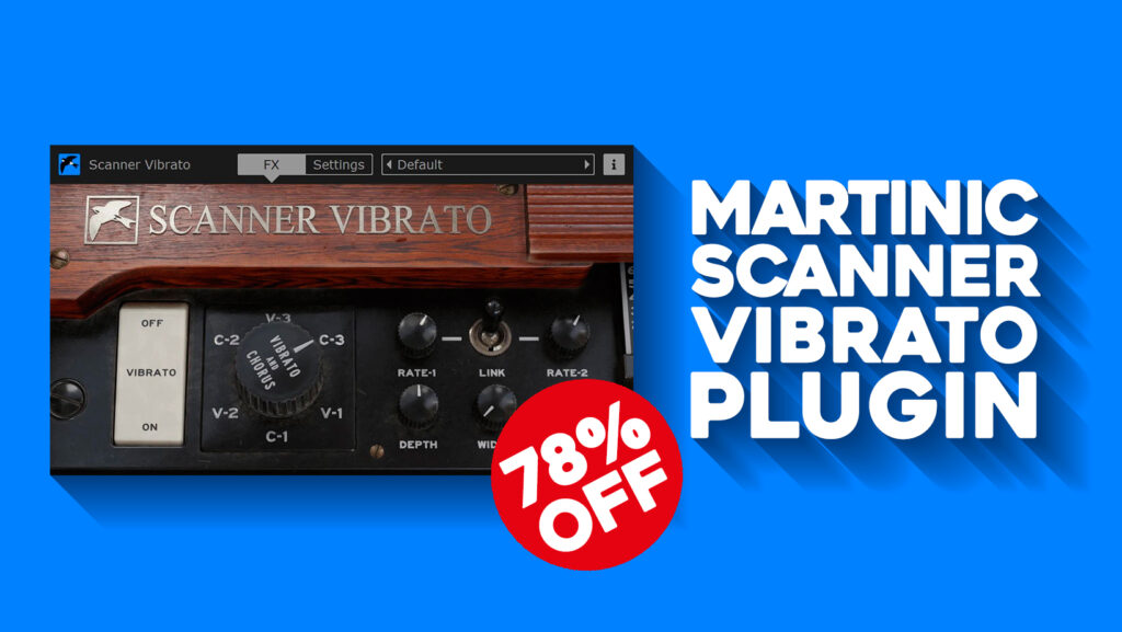 Martinic Scanner Vibrato v1.4.1 风琴虚拟效果插件