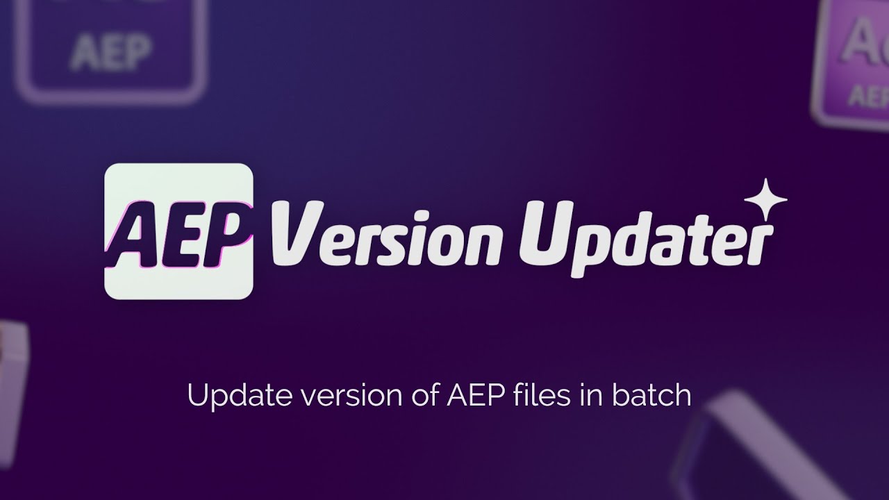 Aescripts AEP Version Updater v1.0 批量更新AEP文件版本AE插件