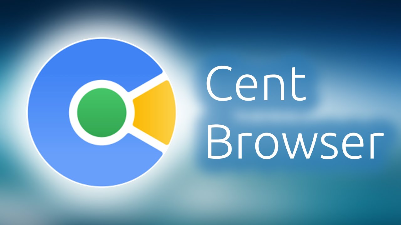 Cent Browser v5.1.1130.123 网页浏览器