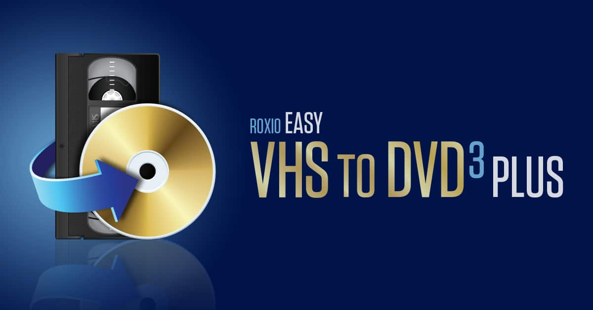 Roxio Easy VHS to DVD Plus v4.0.7 VHS 到 DVD 转换器