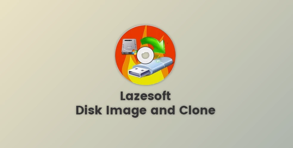 Lazesoft Disk Image and Clone Server v4.7.2.1 备份硬盘和克隆硬盘工具