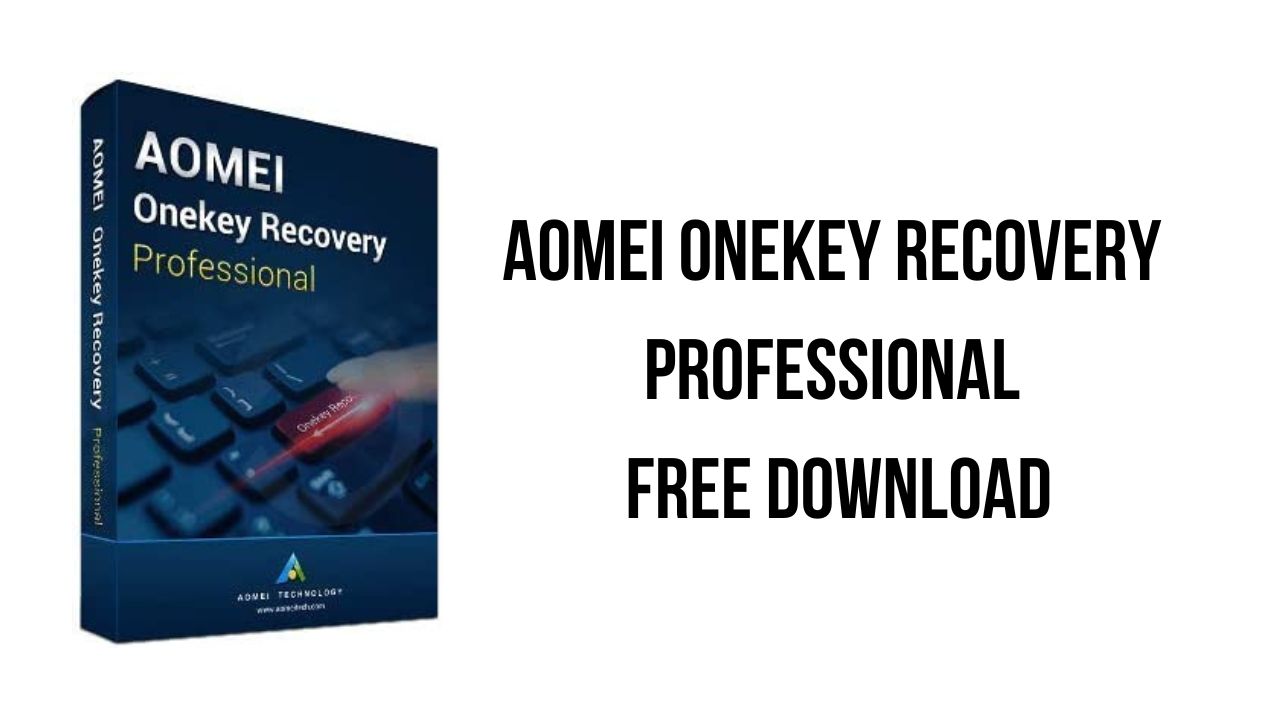 AOMEI OneKey Recovery Technician v1.7.1 系统备份与恢复软件