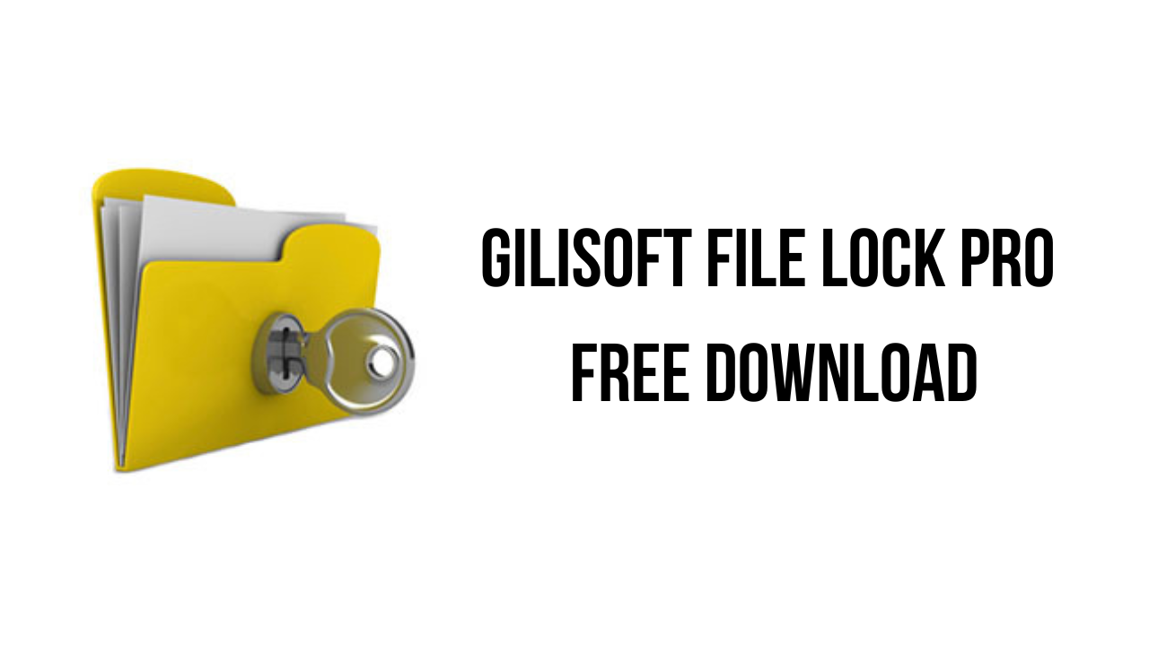 GiliSoft File Lock Pro v13.3 文件加密工具