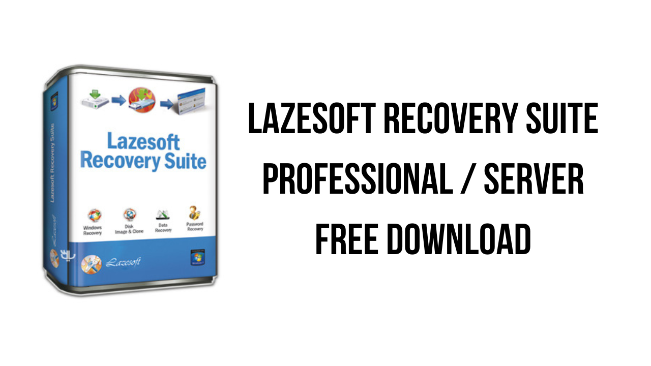 Lazesoft Disk Image and Clone Professional v4.7.2.1 硬盘备份与克隆软件