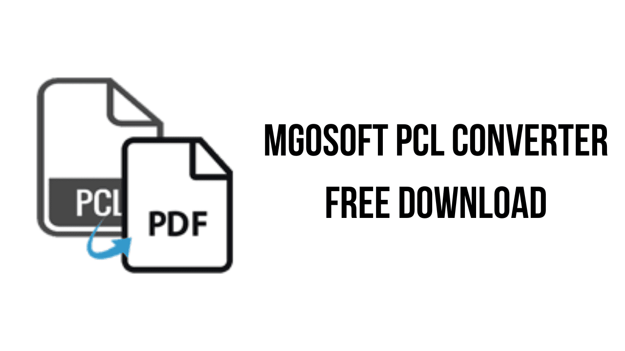 Mgosoft PCL To PDF Converter v12.7.0 转换工具