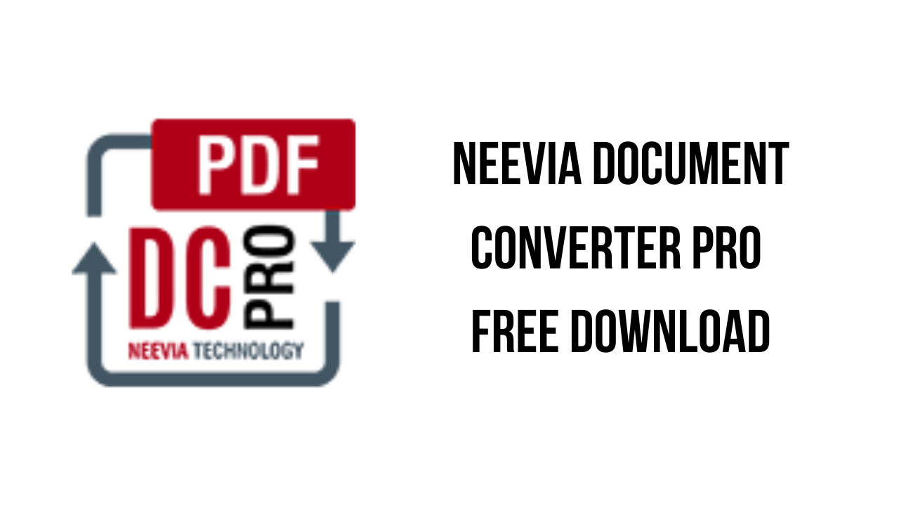 Neevia Document Converter Pro v7.5.0.242 将文档转换为PDF工具