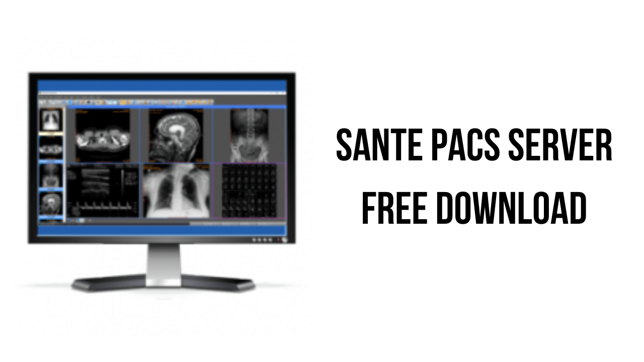 Sante PACS Server v4.0.5 DICOM 文件数据管理软件