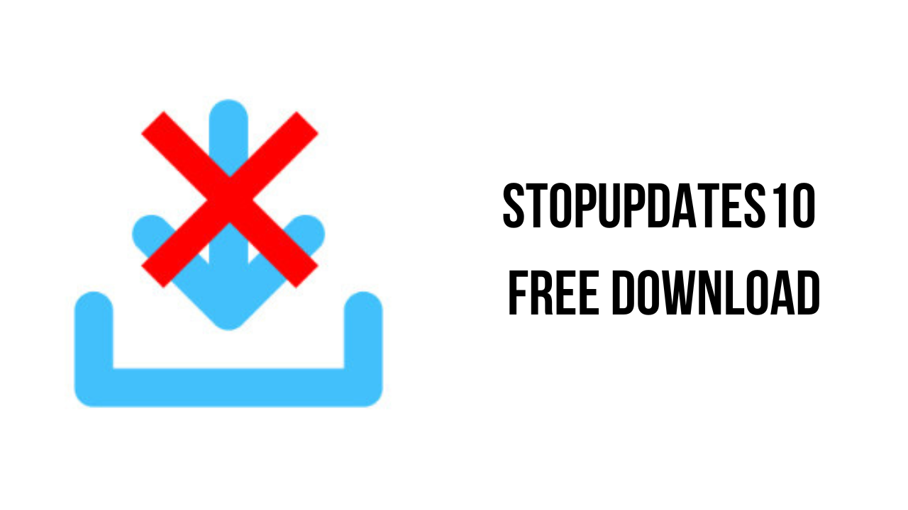 StopUpdates10 v4.5.2023.52  禁用Windows 10自动更新工具