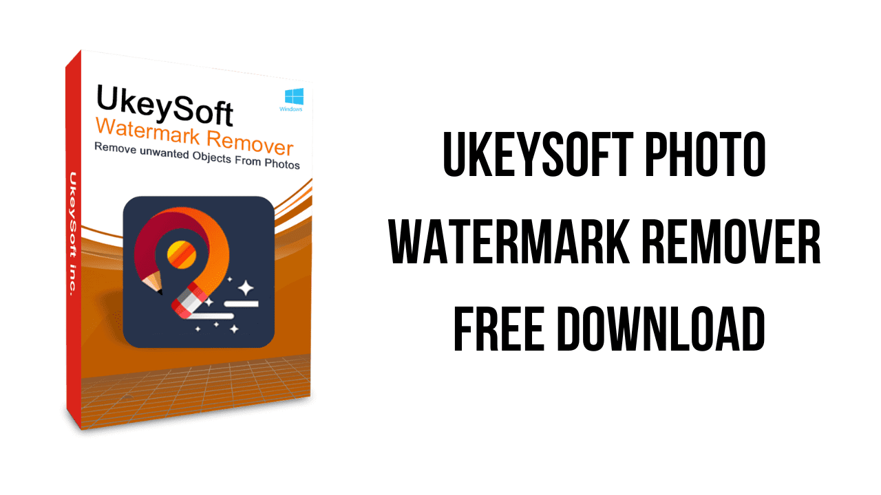 UkeySoft Video Watermark Remover v8.1.0 照片水印去除剂工具