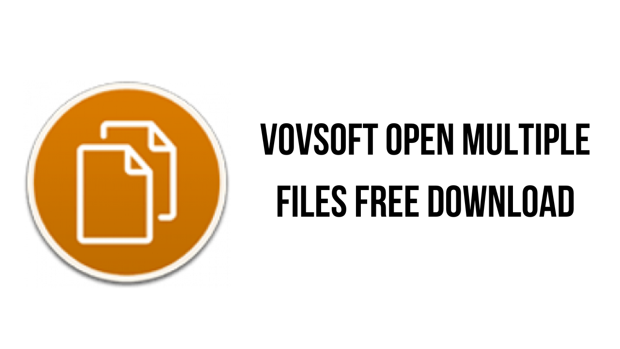 VovSoft Open Multiple Files v3.2.0 多文件打开器软件