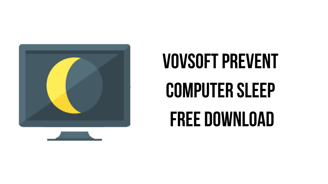 Vovsoft Prevent Computer Sleep v1.0 防止计算机进入睡眠工具